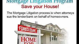 New Mortgage Litigation Program! SAVE YOUR HOUSE!