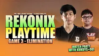 PLAYTIME VS REKONIX GAME 3 - WATCH PARTY WITH KUKUYS - PGL Wallachia S7 Closed Qualifs