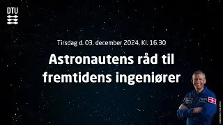 Astronautens r&aring;d til fremtidens ingeni&oslash;rer