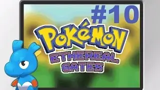 Pok&eacute;mon Ethereal Gates [GER][Deutsch] - Folge 10: Avocet City - Let's Play Ethereal Gates~