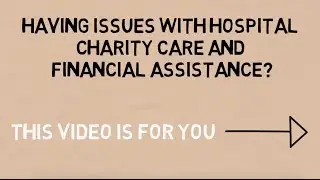 Having Issues With Hospital Charity Care?