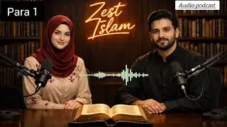 Quran Para 1 Full Explanation in Hindi | Zest Islam Podcast