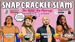 (MAIN EVENT) ANTHONY ALPHA vs JIAH JEWELL vs NASTY NASH vs D-ROUGE - SNAP CRACKLE SLAM!