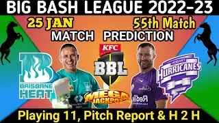BBL 2022-23 55th Match Prediction | Hobart Hurricanes vs Brisbane Heat Match Prediction | hbh vs brh