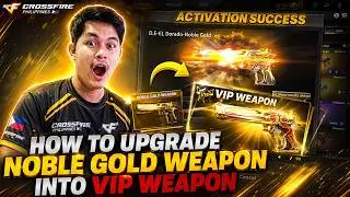 HOW TO UPGRADE NOBLE GOLD WEAPON INTO VIP WEAPON | MAGIC OPTION STONE | CROSSFIRE PHILIPPINES  | 4K