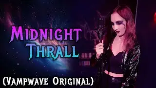ANAHATA &ndash; Midnight Thrall [ORIGINAL SONG || HALLOWEEN 2023]