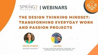 The Design Thinking Mindset: Transforming Everyday Work and Passion Projects