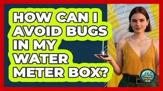 How Can I Avoid Bugs In My Water Meter Box? - Your Utilities Hub