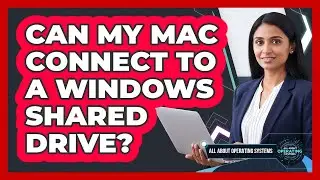 Can My Mac Connect To A Windows Shared Drive?