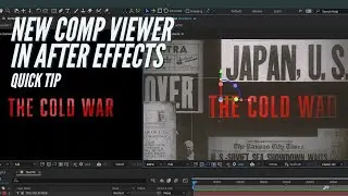 New comp viewer in After Effects | Quick Tip