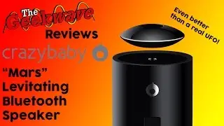 The Geekwave Reviews Crazybaby's Mars Levitating Speaker