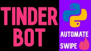 Automate tinder swipes with python bot [in 2 minutes]