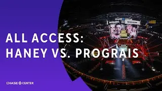 All Access || Devin Haney and Regis Prograis fight night at Chase Center