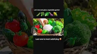 Harvesting my glass vegetables#asmr#aiart#harvestvegetables#glassvegetables#glassfruits