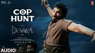 Cop Hunt OST | Devara Original Sound Track - BGM | NTR | Sai Ali Khan | Anirudh Ravichander