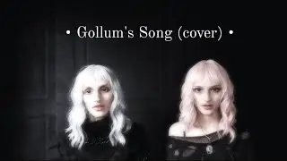 Gollum's Song - Lord of the Rings (cover)