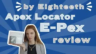 E-Pex Apex Locator by Eighteeth - Review