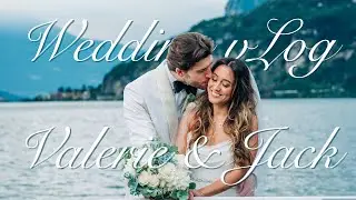 Valerie & Jack Wedding Day vLog (Villa Lario Resort Mandello | Lake Como | Italy)
