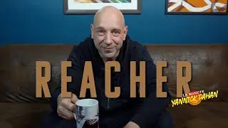 REACHER : LA MINUTE YANNICK DAHAN