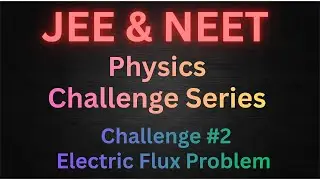 Physics Challenge #2 | Electric Flux Trick Question 🚀 | JEE & NEET 2026 Preparation