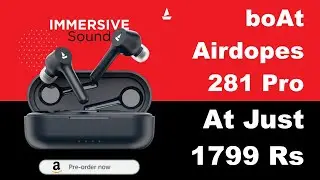boAt Airdopes 281 Pro Bluetooth Truly Wireless Earbuds with Mic | Pre Order It Now For Just 1799 Rs