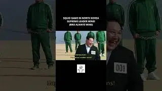 SQUID GAME IN NORTH KOREA SUPREME LEADER WINS!