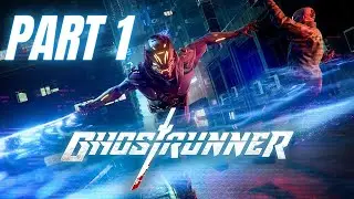 GHOSTRUNNER - Walkthrough Gameplay PART 1 INTRO - HD 1080P 60FPS  MAX SETTINGS PC