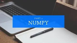 Numpy (Part 1)