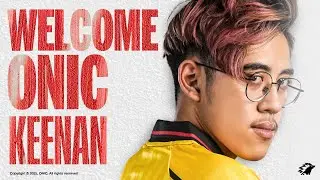 WELCOME ONIC KEENAN