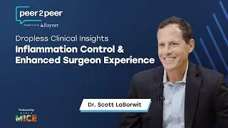 Dropless Clinical Insights: Inflammation Control & Enhanced Surgeon