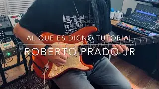 Al que es Digno | SOLO de Guitarra | ROBERTO PRADO JR 2022