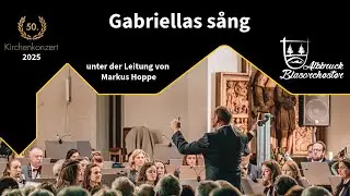 Gabriellas sång - arr. Lars Erik Gudim - Kirchenkonzert 2025 - Blasorchester Albbruck