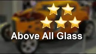 Auto Glass Repair | Newbury Park | Above All Glass