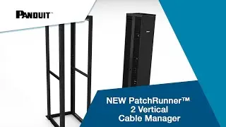 NEW PatchRunner&trade; 2 Vertical Cable Manager