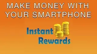 Instant Rewards App - Make Money with Your Smartphone