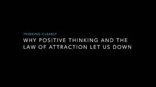 Why positive thinking does not and cannot work