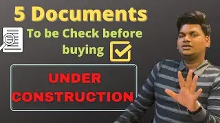 Under Construction Property कैसे खरीदें? |5 DOCUMENTS CHECK|