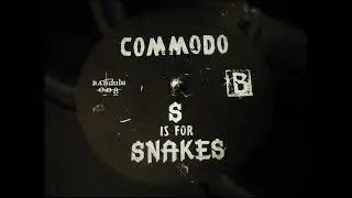 Commodo - S Is For Snakes (2017)