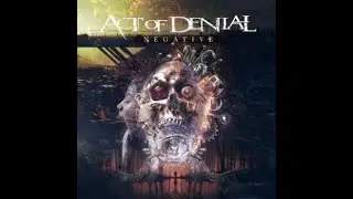 Act of Denial - Negative (2021) full album