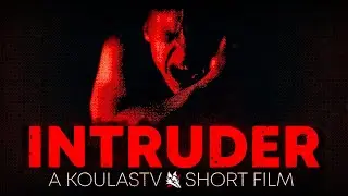 INTRUDER (Original Short Horror Film)