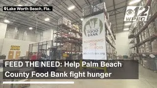 FEED THE NEED: Help Palm Beach County Food Bank fight hunger