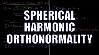 Quantum Chemistry 6.11 - Orthonormality of Spherical Harmonics