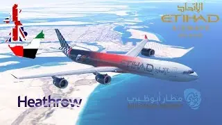Infinite Flight - Abu Dhabi to London | Etihad, Airbus A340 | Global Flight Simulator | TimeLapse