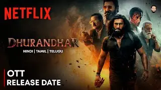 Dhurandhar OTT Release Date | Dhurandhar Netflix Release Date | Dhurandhar OTT Update 