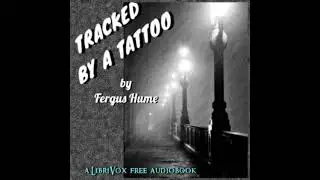 Tracked by a Tattoo by Fergus HUME  - FULL AudioBook 🎧📖