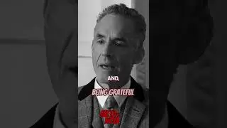 Jordan Peterson on Being GRATEFUL