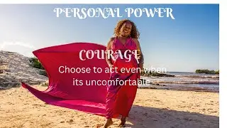 Courage as a personal power