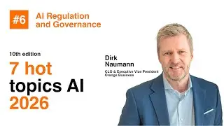 6. AI Regulation and Governance - AI: 7 hot topics for 2026