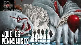 &iquest;QUE ES PENNYWISE? [EXPLICACI&Oacute;N]