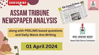 Newspaper analysis 01 April 2024 for APSC exam in Assamese || #assamcurrentaffairs #assamtribune